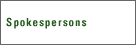 Spokespersons